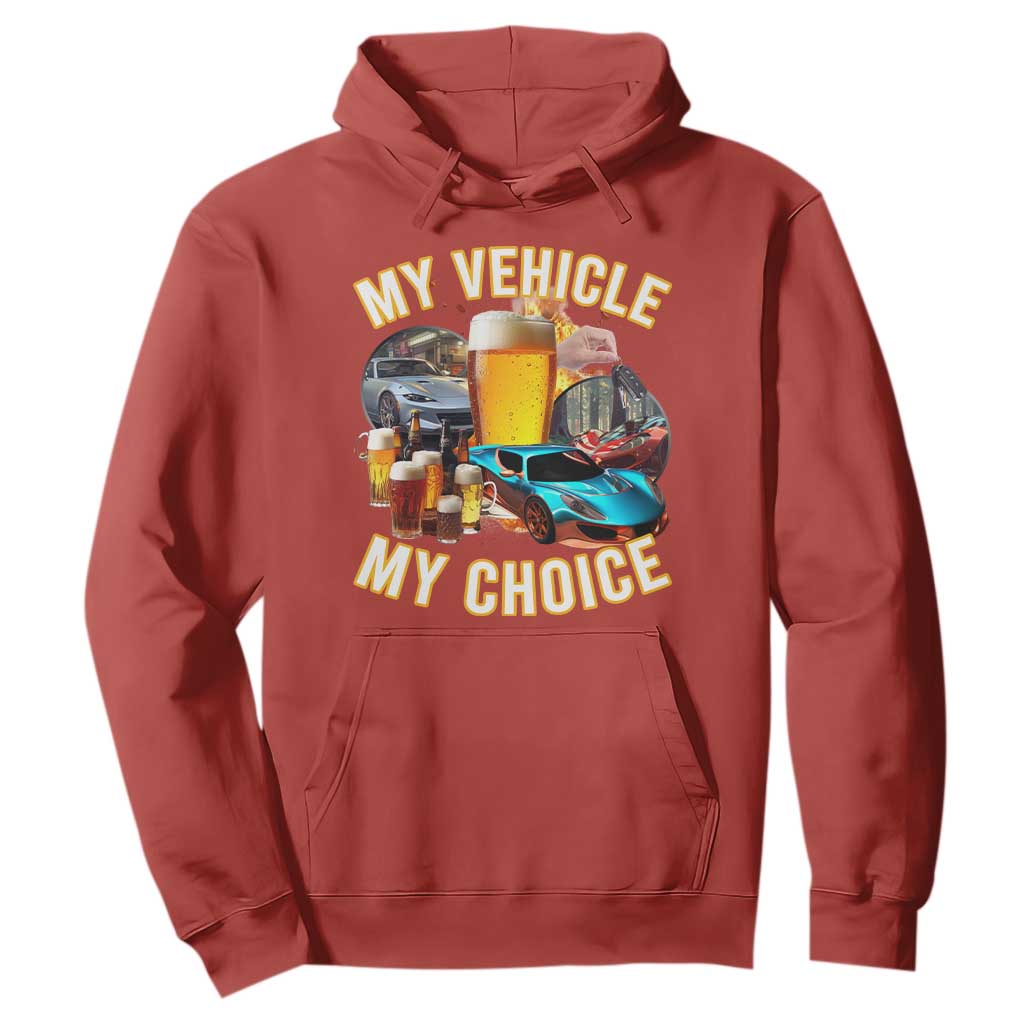 My Vehicle My Choice Hoodie Funny Drunk Driving TS14 Red Print Your Wear
