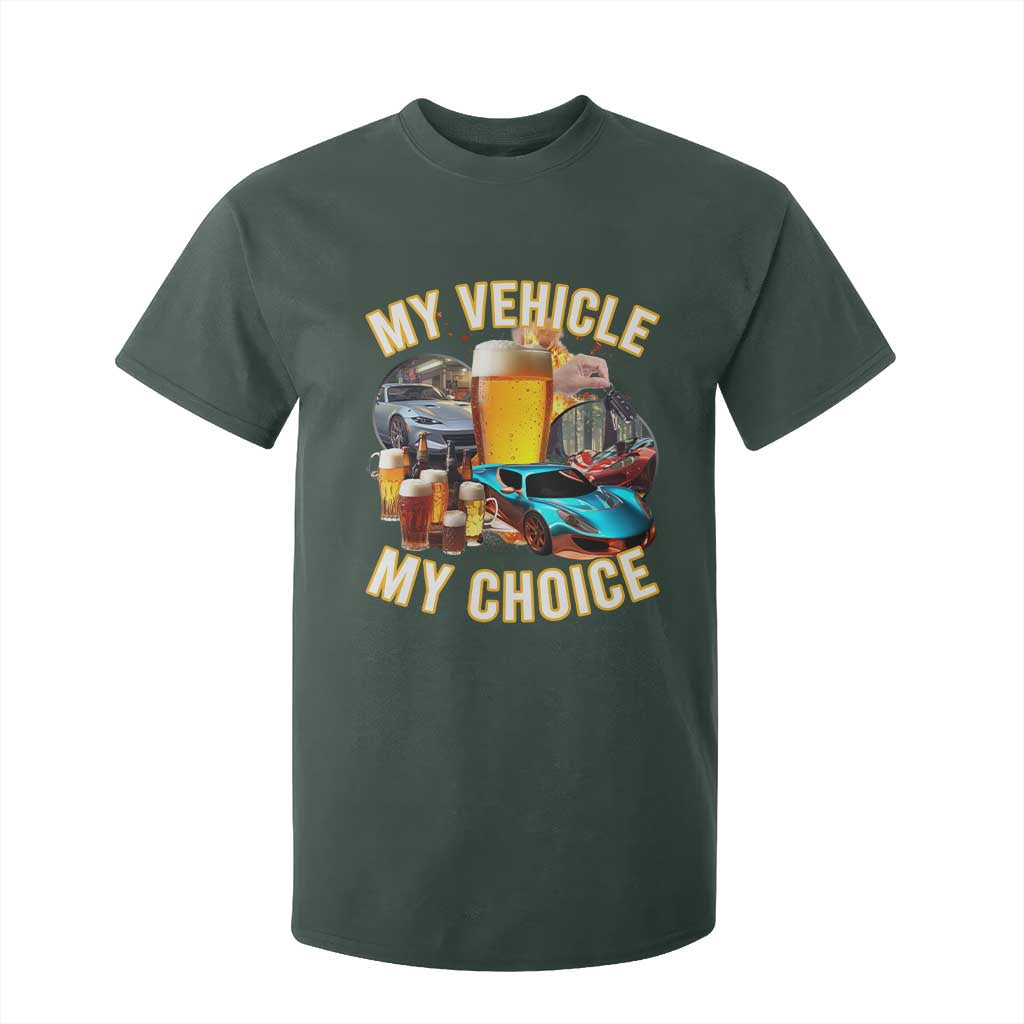 My Vehicle My Choice T Shirt For Kid Funny Drunk Driving TS14 Dark Forest Green Print Your Wear