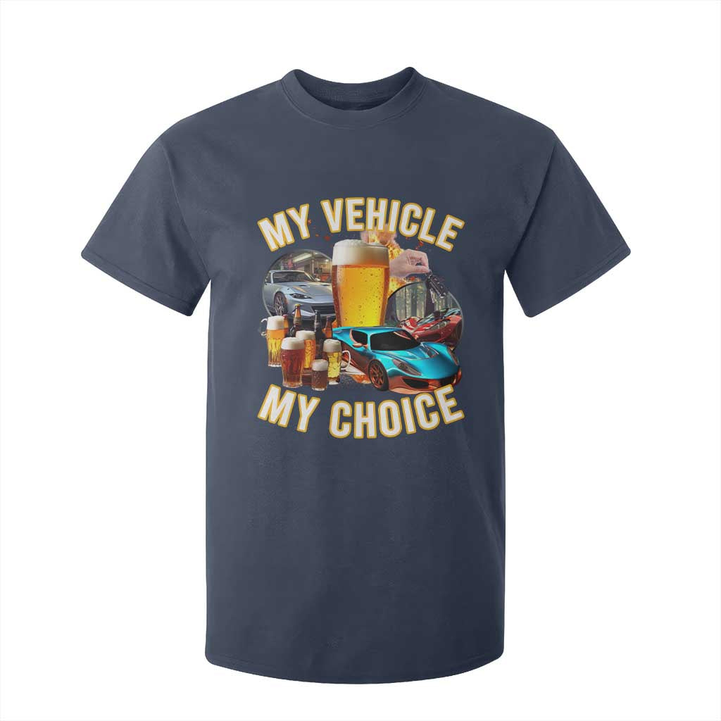 My Vehicle My Choice T Shirt For Kid Funny Drunk Driving TS14 Navy Print Your Wear