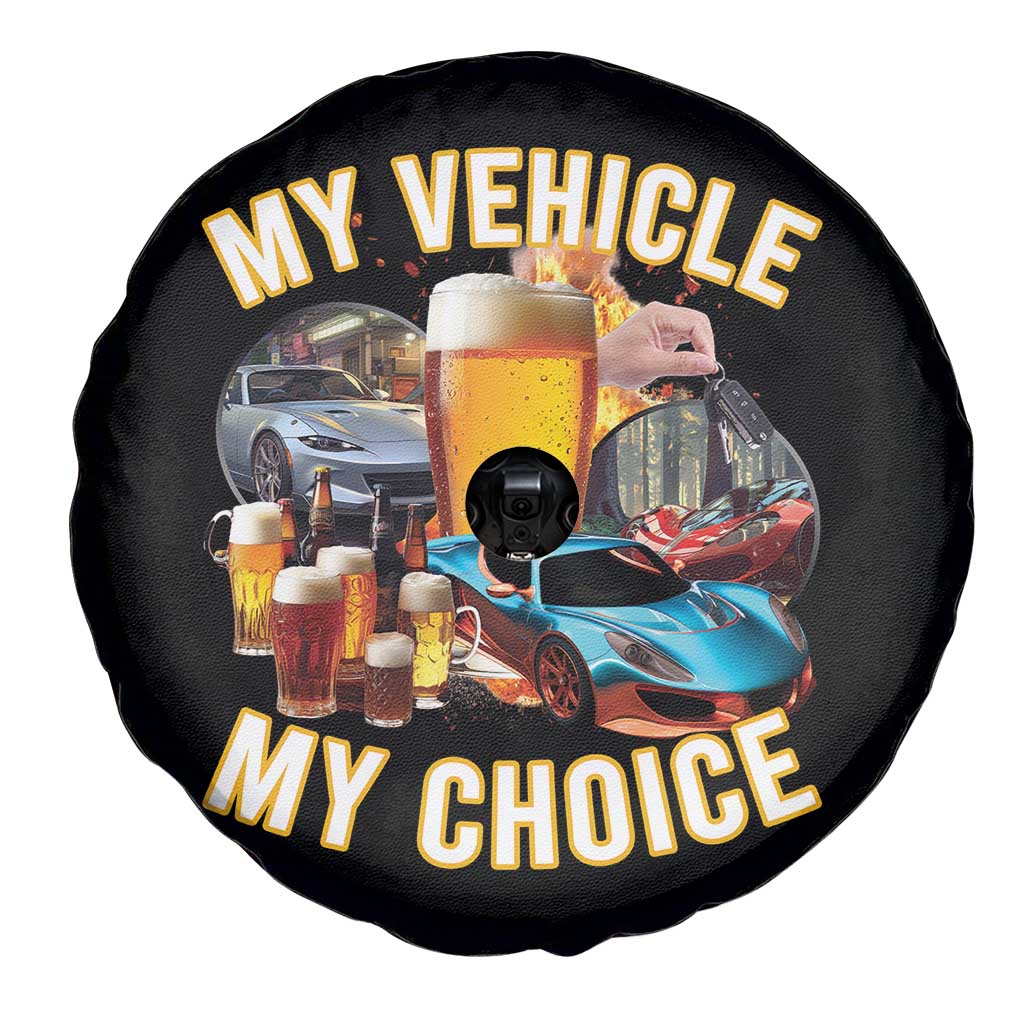 My Vehicle My Choice Spare Tire Cover Funny Drunk Driving TS14 Print Your Wear