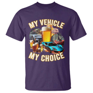 My Vehicle My Choice T Shirt Funny Drunk Driving TS14 Purple Print Your Wear