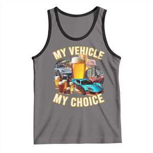 My Vehicle My Choice Tank Top Funny Drunk Driving TS14 Deep Heather Black Print Your Wear