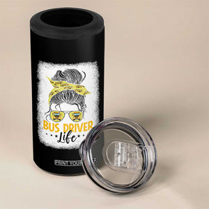 Messy Bun School Bus Driver Life 4 in 1 Can Cooler Tumbler TS14 Print Your Wear