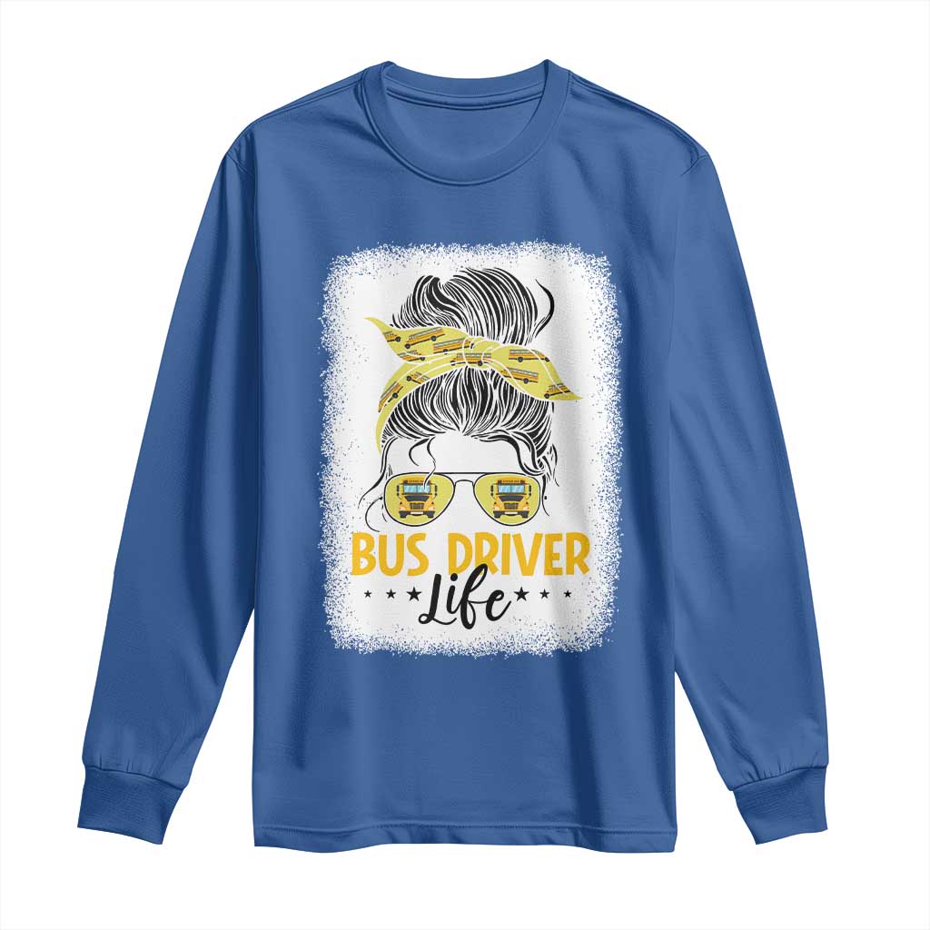 Messy Bun School Bus Driver Life Long Sleeve Shirt TS14 Royal Blue Print Your Wear