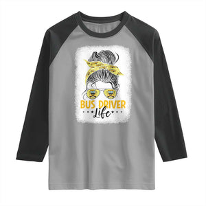 Messy Bun School Bus Driver Life Raglan Shirt TS14 Sport Gray Black Print Your Wear