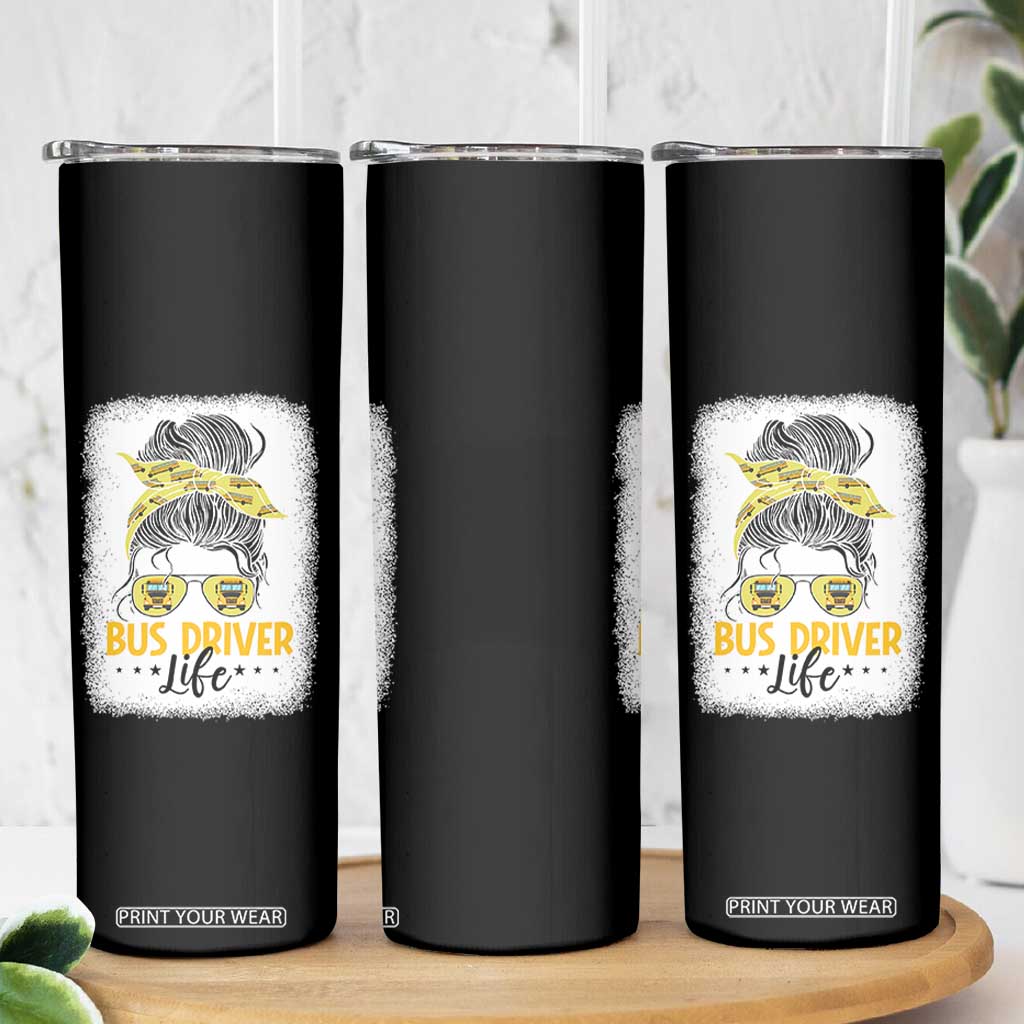 Messy Bun School Bus Driver Life Skinny Tumbler TS14 Print Your Wear