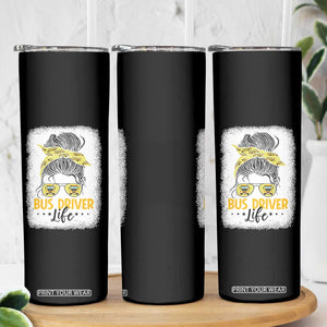 Messy Bun School Bus Driver Life Skinny Tumbler TS14 Print Your Wear
