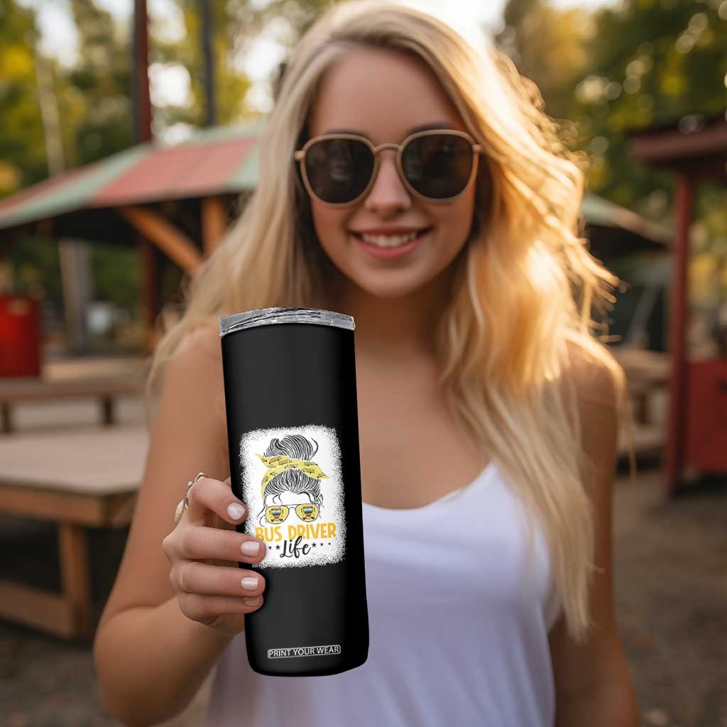 Messy Bun School Bus Driver Life Skinny Tumbler TS14 Print Your Wear