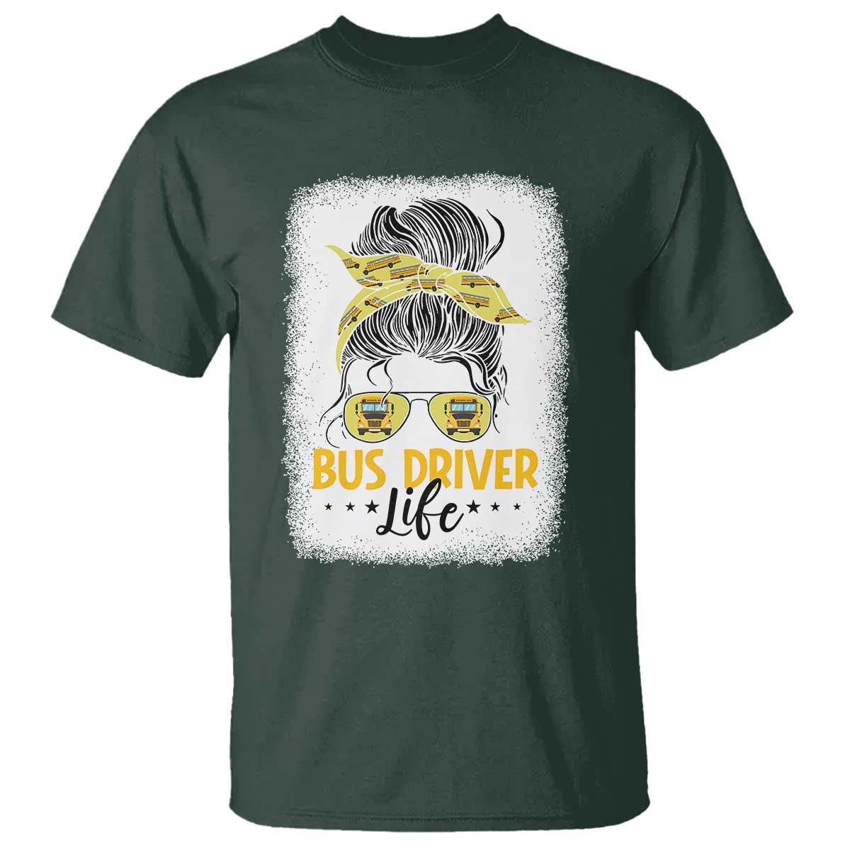 Messy Bun School Bus Driver Life T Shirt TS14 Dark Forest Green Print Your Wear
