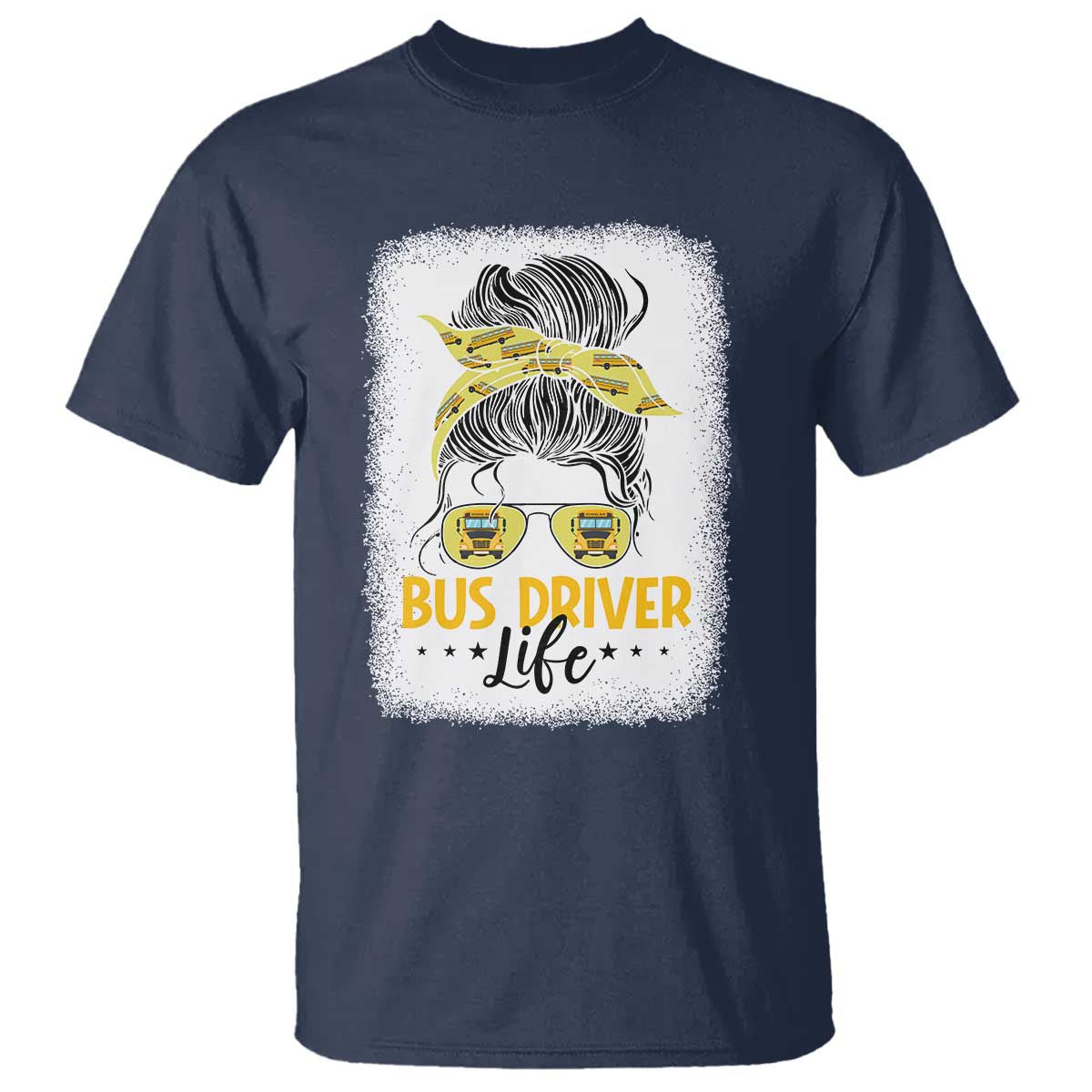 Messy Bun School Bus Driver Life T Shirt TS14 Navy Print Your Wear