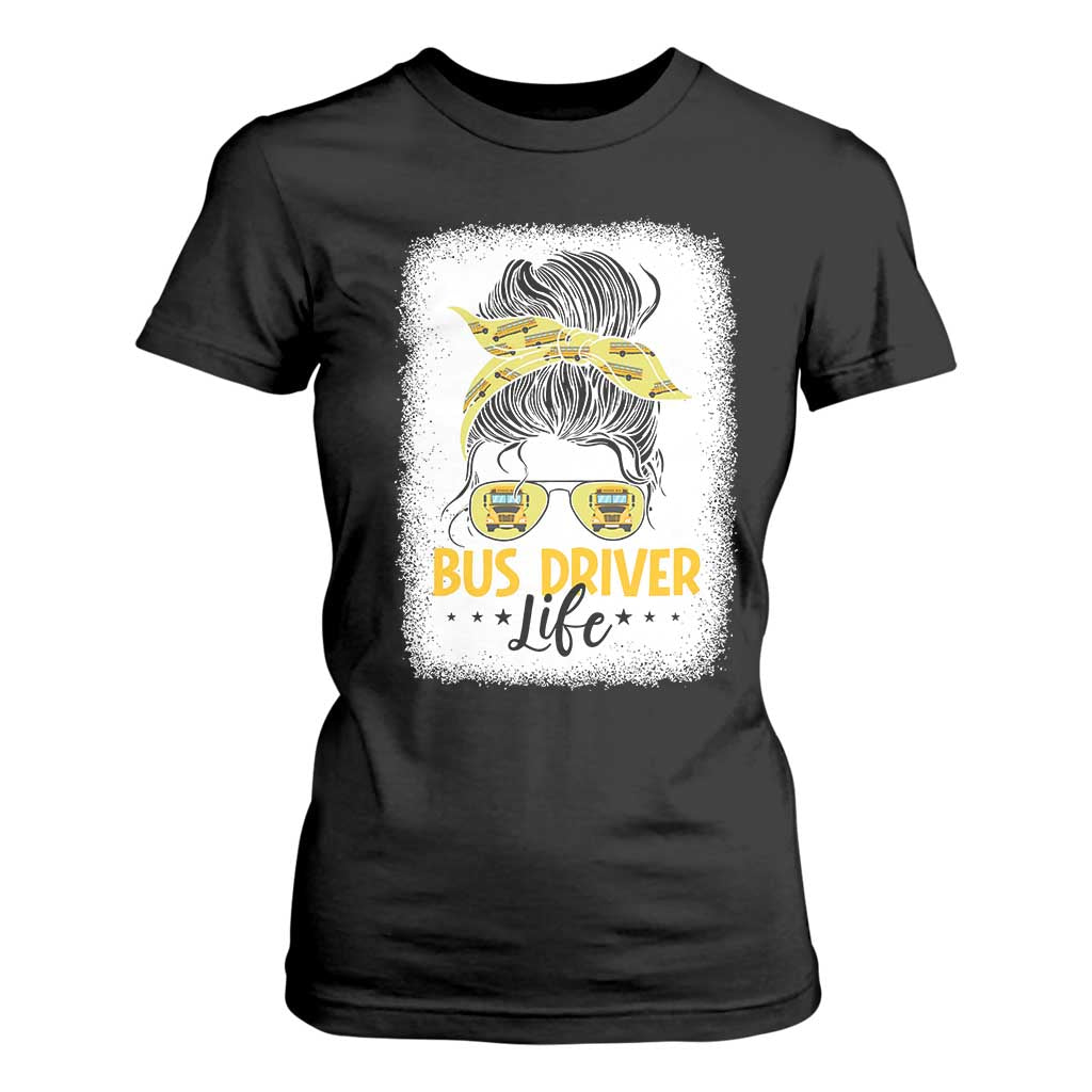 Messy Bun School Bus Driver Life T Shirt For Women TS14 Black Print Your Wear