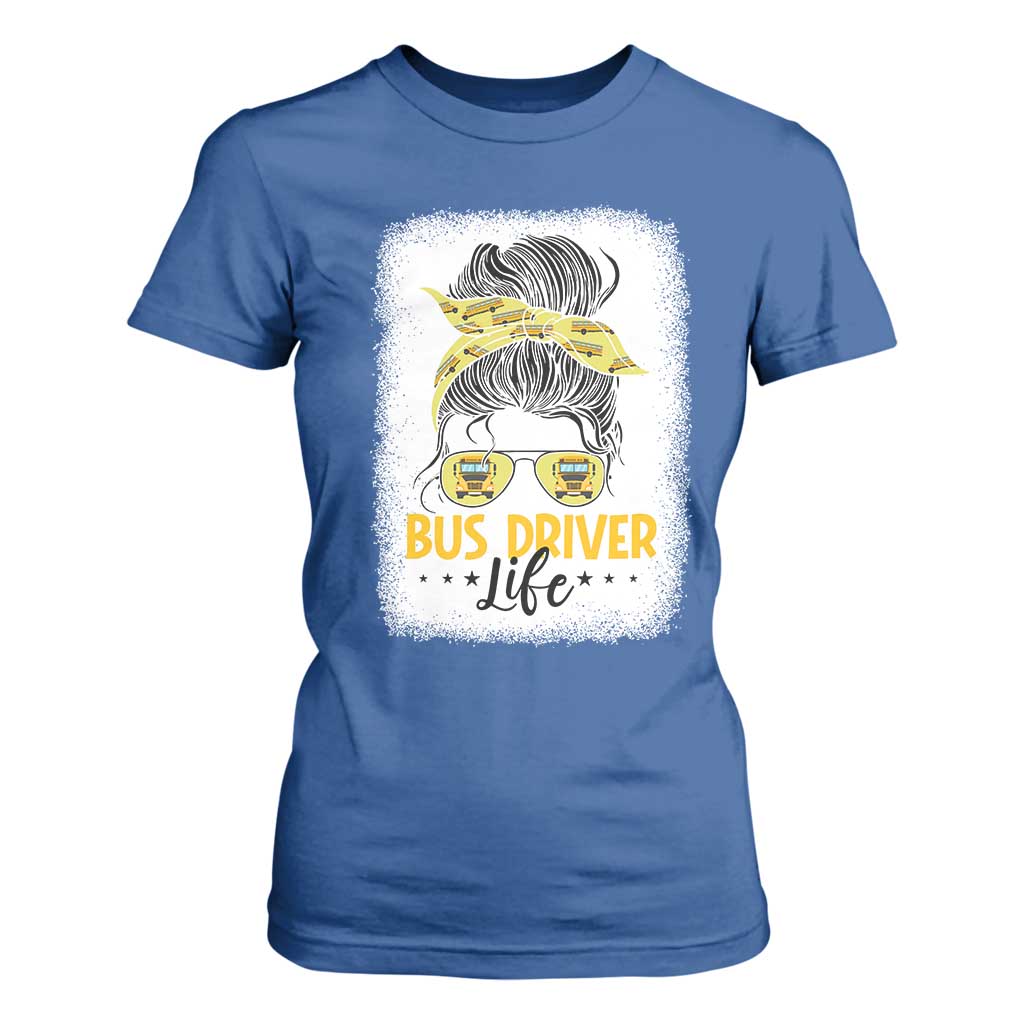 Messy Bun School Bus Driver Life T Shirt For Women TS14 Royal Blue Print Your Wear
