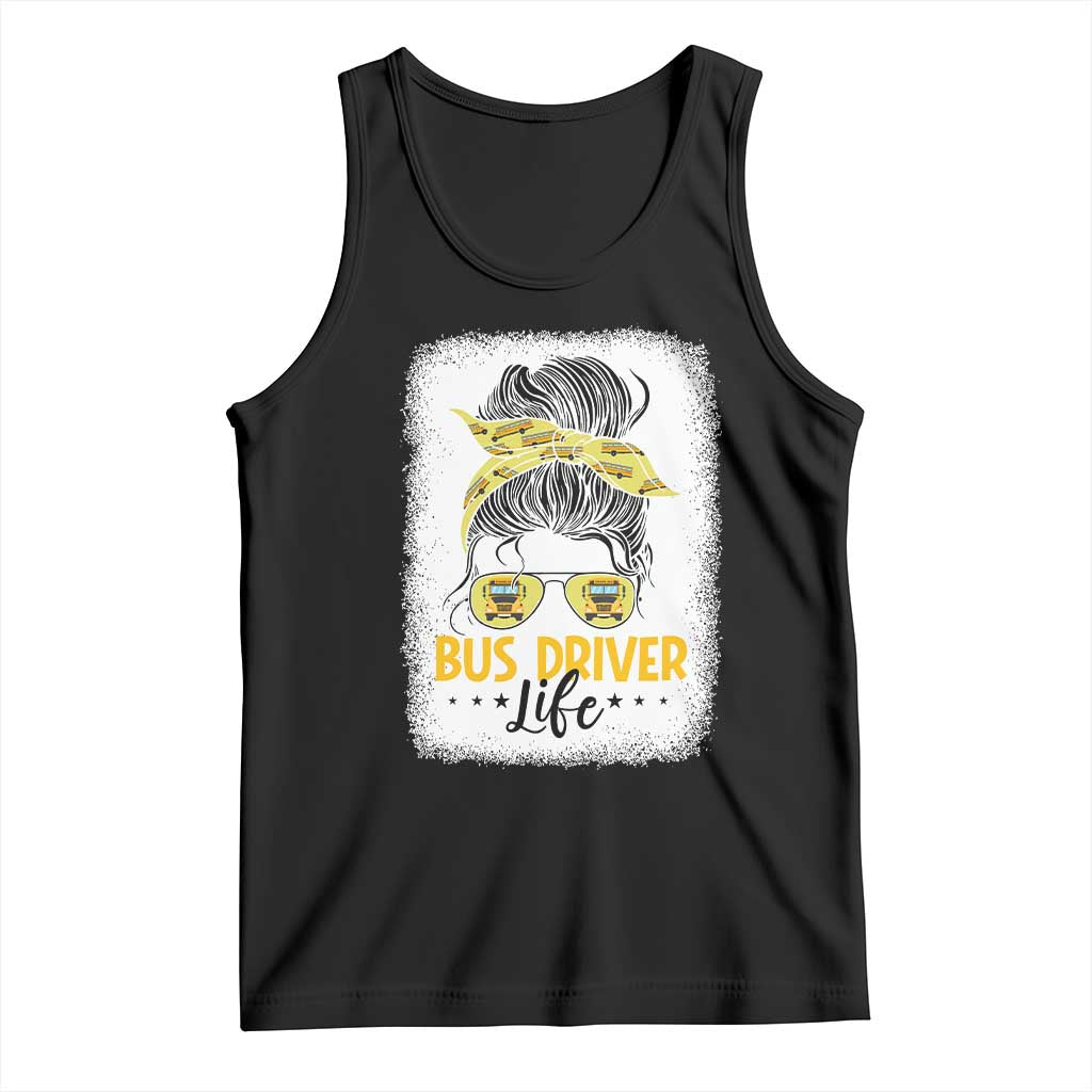 Messy Bun School Bus Driver Life Tank Top TS14 Black Print Your Wear