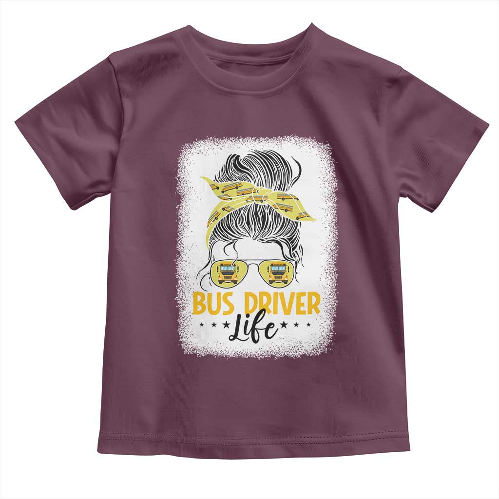 Messy Bun School Bus Driver Life Toddler T Shirt TS14 Maroon Print Your Wear