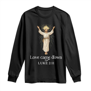 Nativity Scene Christmas Long Sleeve Shirt Love Came Down Jesus Christian TS14 Black Print Your Wear