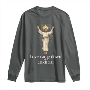 Nativity Scene Christmas Long Sleeve Shirt Love Came Down Jesus Christian TS14 Dark Heather Print Your Wear