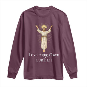 Nativity Scene Christmas Long Sleeve Shirt Love Came Down Jesus Christian TS14 Maroon Print Your Wear