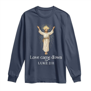 Nativity Scene Christmas Long Sleeve Shirt Love Came Down Jesus Christian TS14 Navy Print Your Wear