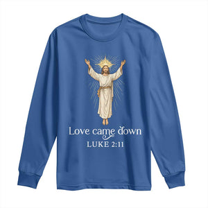Nativity Scene Christmas Long Sleeve Shirt Love Came Down Jesus Christian TS14 Royal Blue Print Your Wear
