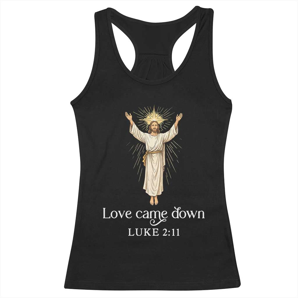 Nativity Scene Christmas Racerback Tank Top Love Came Down Jesus Christian TS14 Black Print Your Wear