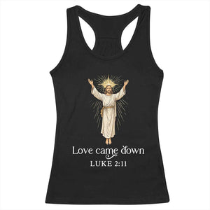 Nativity Scene Christmas Racerback Tank Top Love Came Down Jesus Christian TS14 Black Print Your Wear