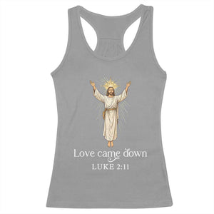 Nativity Scene Christmas Racerback Tank Top Love Came Down Jesus Christian TS14 Sport Gray Print Your Wear