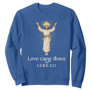 Nativity Scene Christmas Sweatshirt Love Came Down Jesus Christian TS14 Royal Blue Print Your Wear