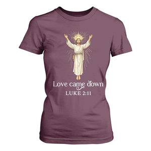 Nativity Scene Christmas T Shirt For Women Love Came Down Jesus Christian TS14 Maroon Print Your Wear