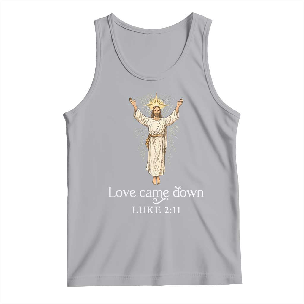 Nativity Scene Christmas Tank Top Love Came Down Jesus Christian TS14 Athletic Heather Print Your Wear