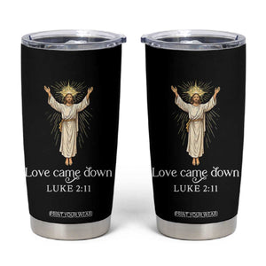 Nativity Scene Christmas Tumbler Cup Love Came Down Jesus Christian TS14 Black Print Your Wear