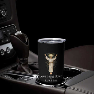 Nativity Scene Christmas Tumbler Cup Love Came Down Jesus Christian TS14 Print Your Wear