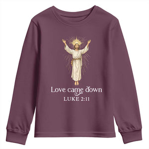 Nativity Scene Christmas Youth Sweatshirt Love Came Down Jesus Christian TS14 Maroon Print Your Wear