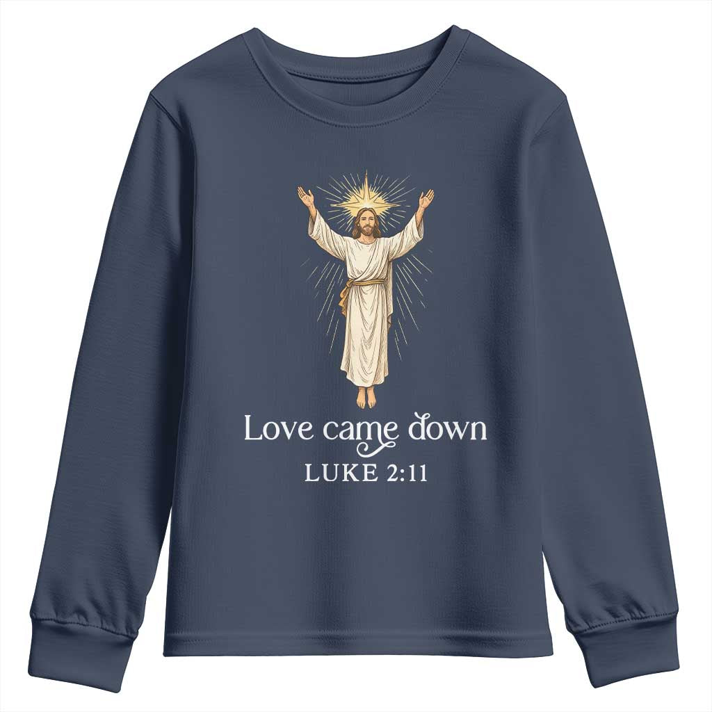 Nativity Scene Christmas Youth Sweatshirt Love Came Down Jesus Christian TS14 Navy Print Your Wear