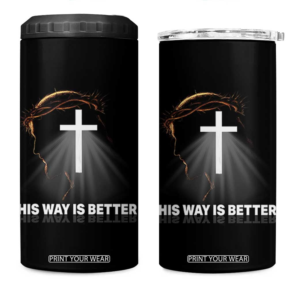Jesus Christan 4 in 1 Can Cooler Tumbler His Way Is Better TS14 One Size: 16 oz Black Print Your Wear