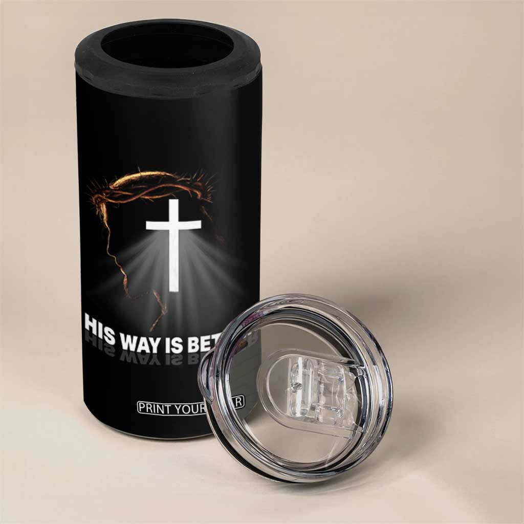 Jesus Christan 4 in 1 Can Cooler Tumbler His Way Is Better TS14 Print Your Wear