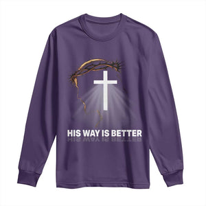 Jesus Christan Long Sleeve Shirt His Way Is Better TS14 Purple Print Your Wear
