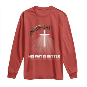 Jesus Christan Long Sleeve Shirt His Way Is Better TS14 Red Print Your Wear