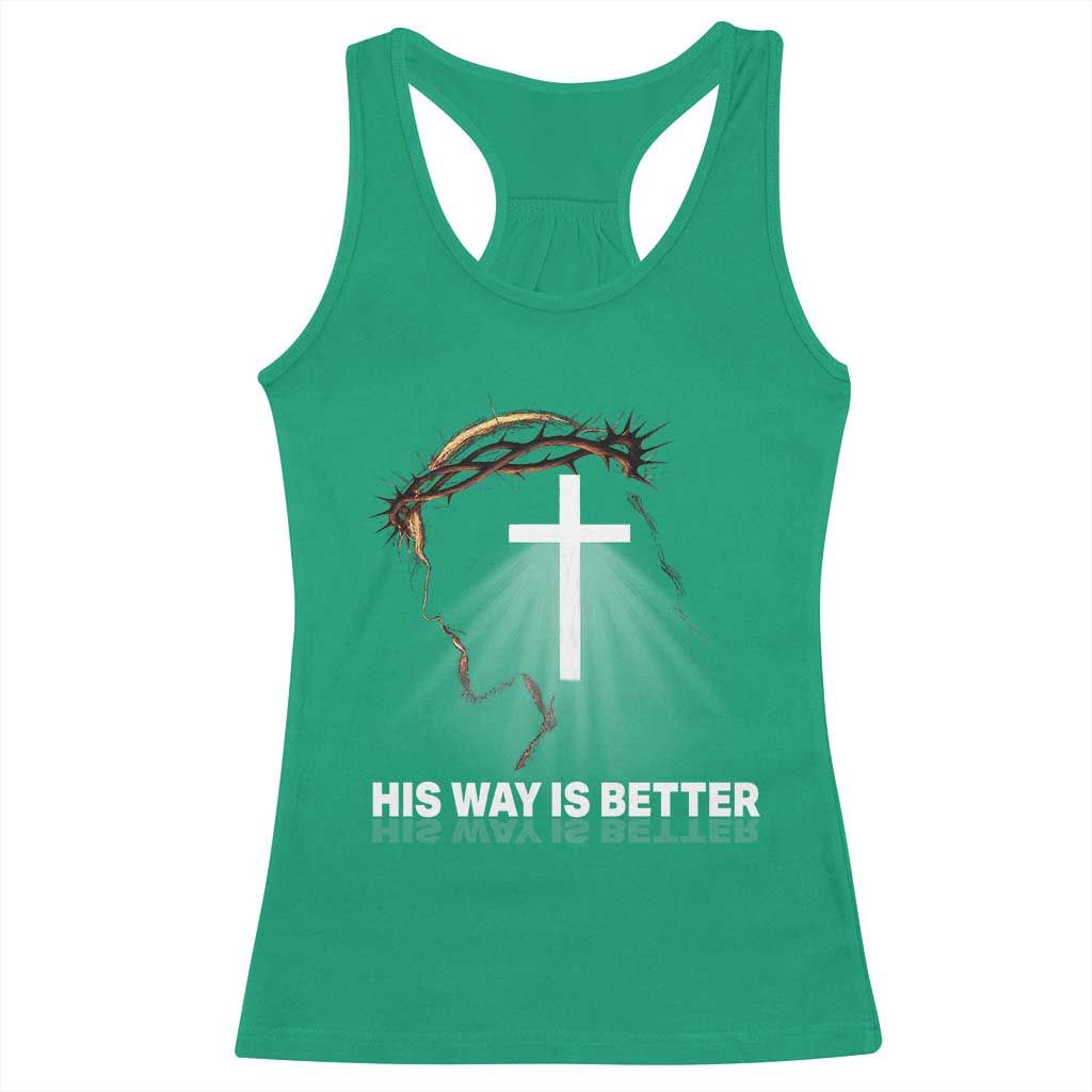 Jesus Christan Racerback Tank Top His Way Is Better TS14 Irish Green Print Your Wear