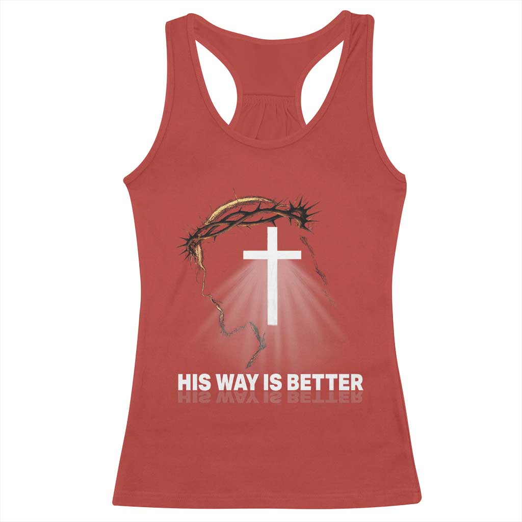 Jesus Christan Racerback Tank Top His Way Is Better TS14 Red Print Your Wear