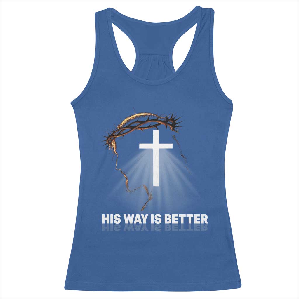 Jesus Christan Racerback Tank Top His Way Is Better TS14 Royal Blue Print Your Wear