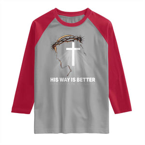 Jesus Christan Raglan Shirt His Way Is Better TS14 Sport Gray Red Print Your Wear