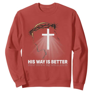 Jesus Christan Sweatshirt His Way Is Better TS14 Red Print Your Wear