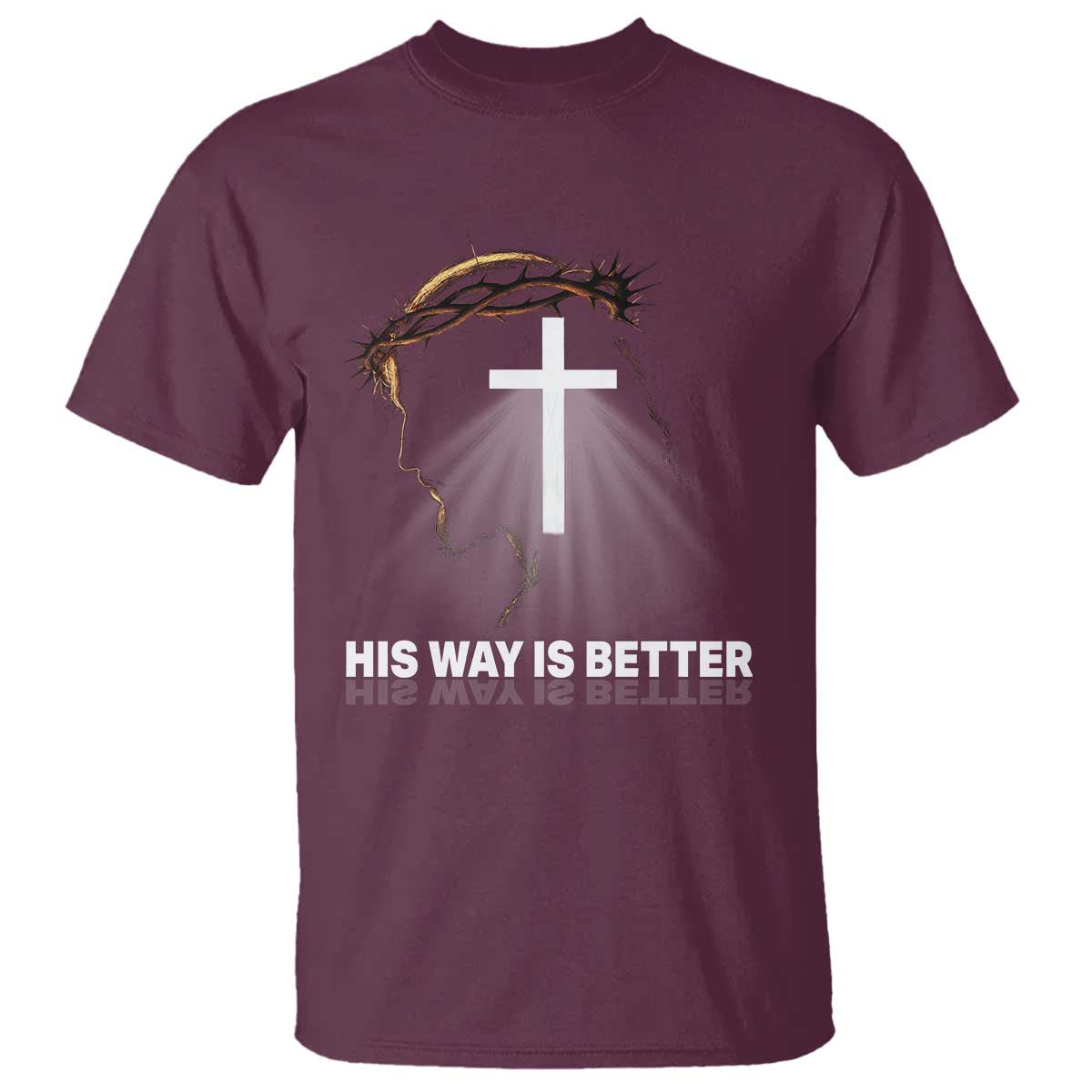 Jesus Christan T Shirt His Way Is Better TS14 Maroon Print Your Wear
