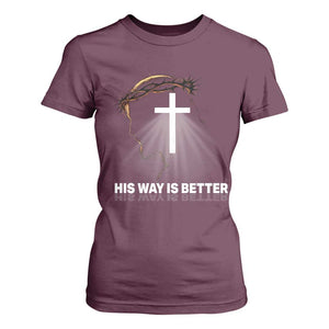 Jesus Christan T Shirt For Women His Way Is Better TS14 Maroon Print Your Wear