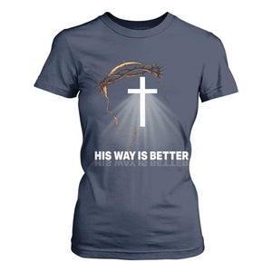 Jesus Christan T Shirt For Women His Way Is Better TS14 Navy Print Your Wear