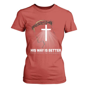 Jesus Christan T Shirt For Women His Way Is Better TS14 Red Print Your Wear