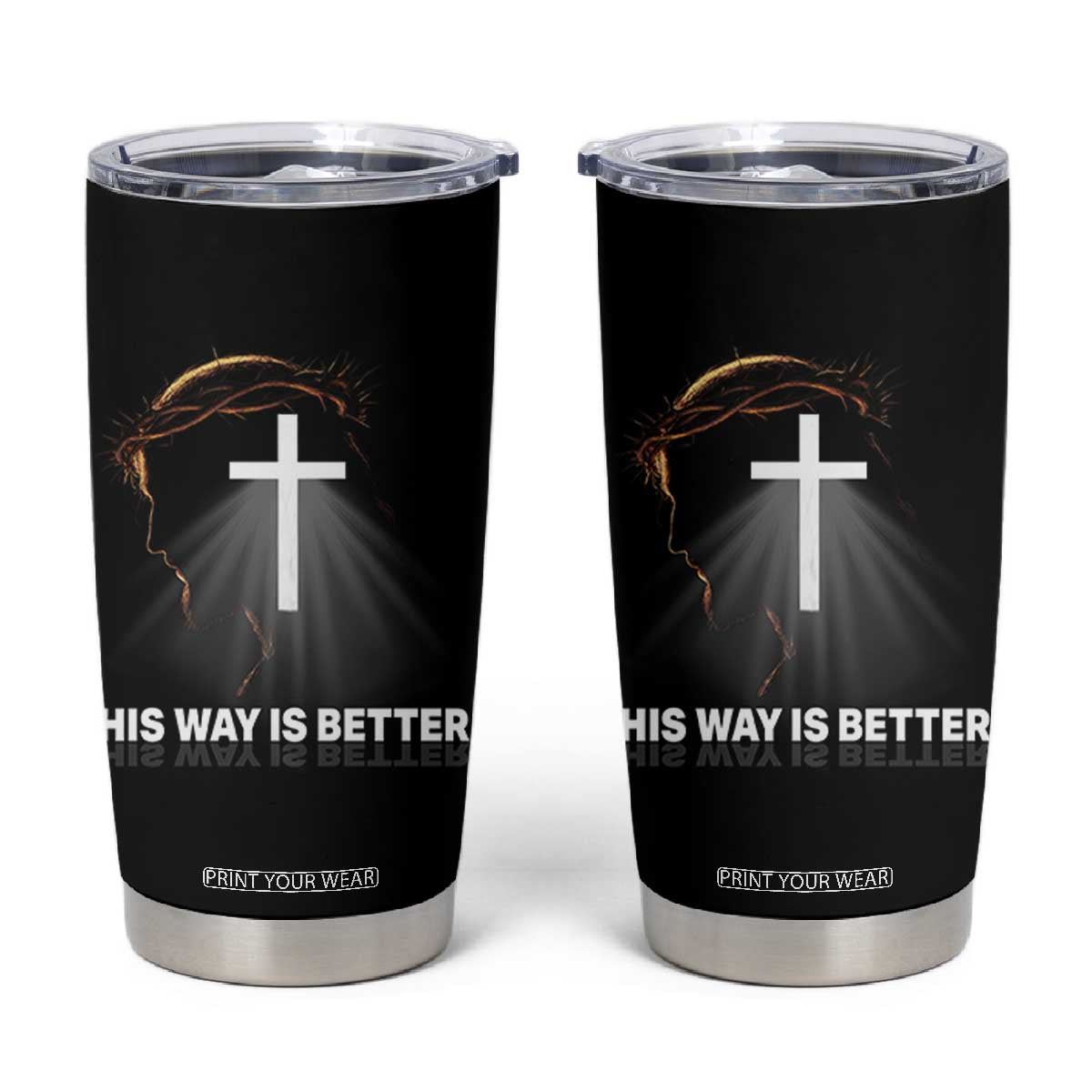 Jesus Christan Tumbler Cup His Way Is Better TS14 Black Print Your Wear