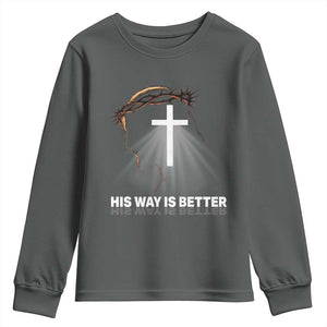Jesus Christan Youth Sweatshirt His Way Is Better TS14 Dark Heather Print Your Wear