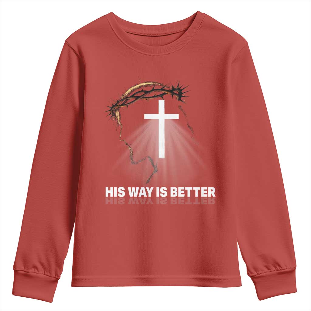 Jesus Christan Youth Sweatshirt His Way Is Better TS14 Red Print Your Wear