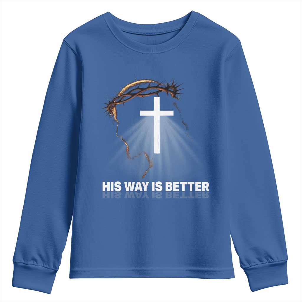 Jesus Christan Youth Sweatshirt His Way Is Better TS14 Royal Blue Print Your Wear